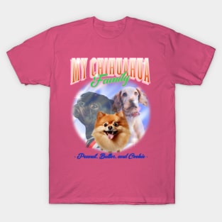 My chihuahua family T-Shirt
